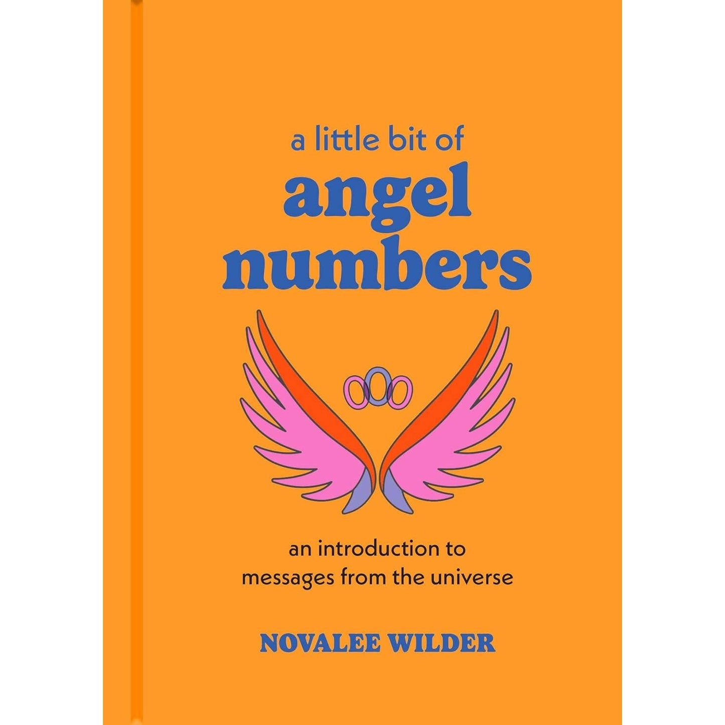 A Little Bit of Angel Numbers by Novalee Wilder